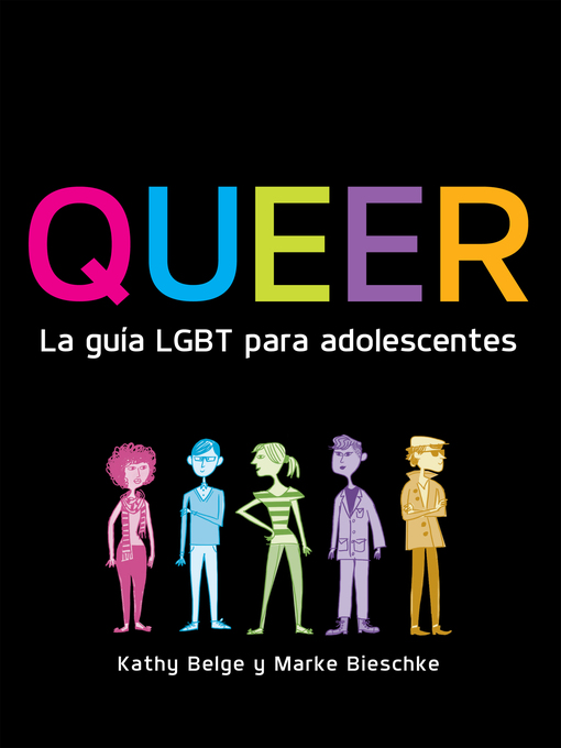 Title details for Queer. La guía LGBT para adolescentes by Beige,Kathy Biesche,Marke& - Wait list